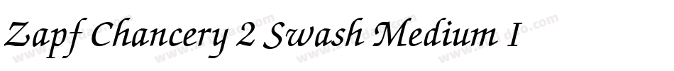 Zapf Chancery 2 Swash Medium Italic字体转换